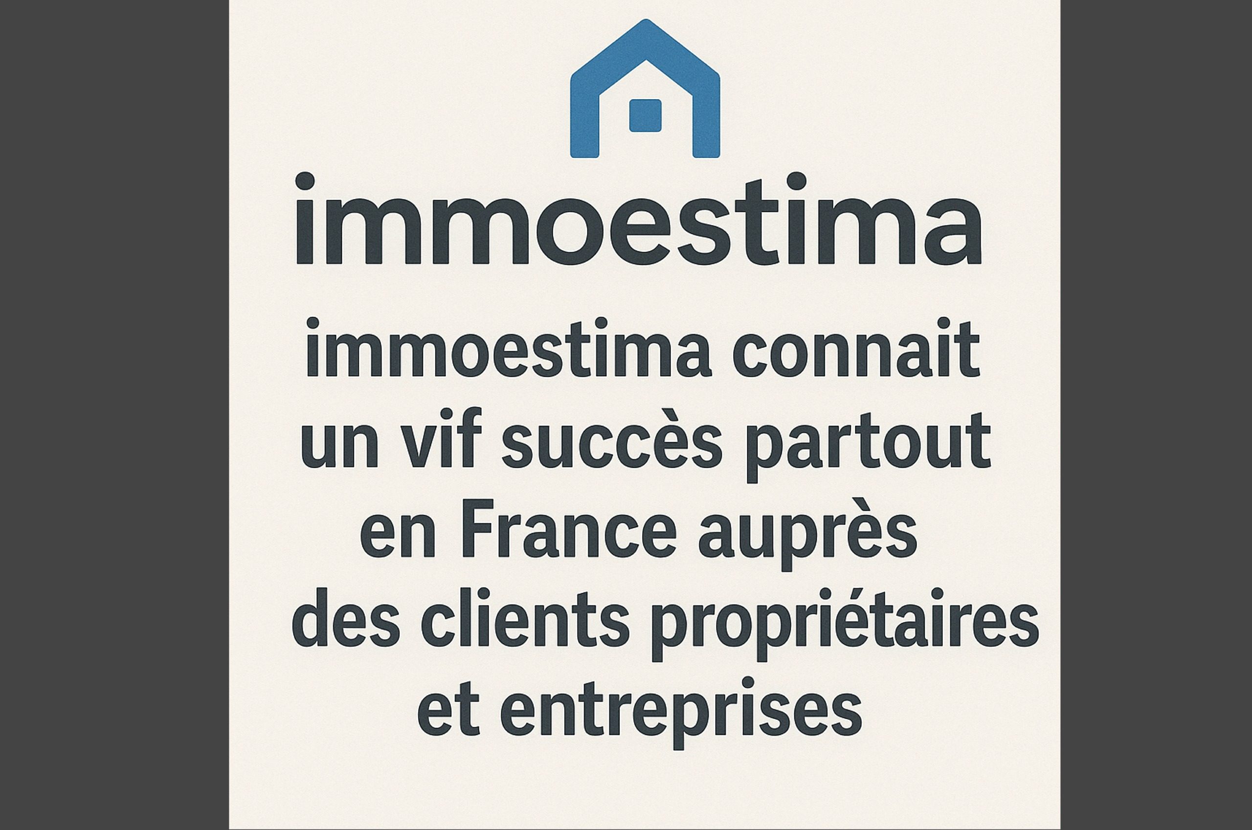 Immoestima, le label de confiance qui séduit toute la France